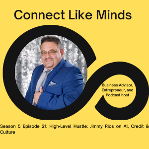 High-Level Hustle: Jimmy Rios on AI, Credit & Culture