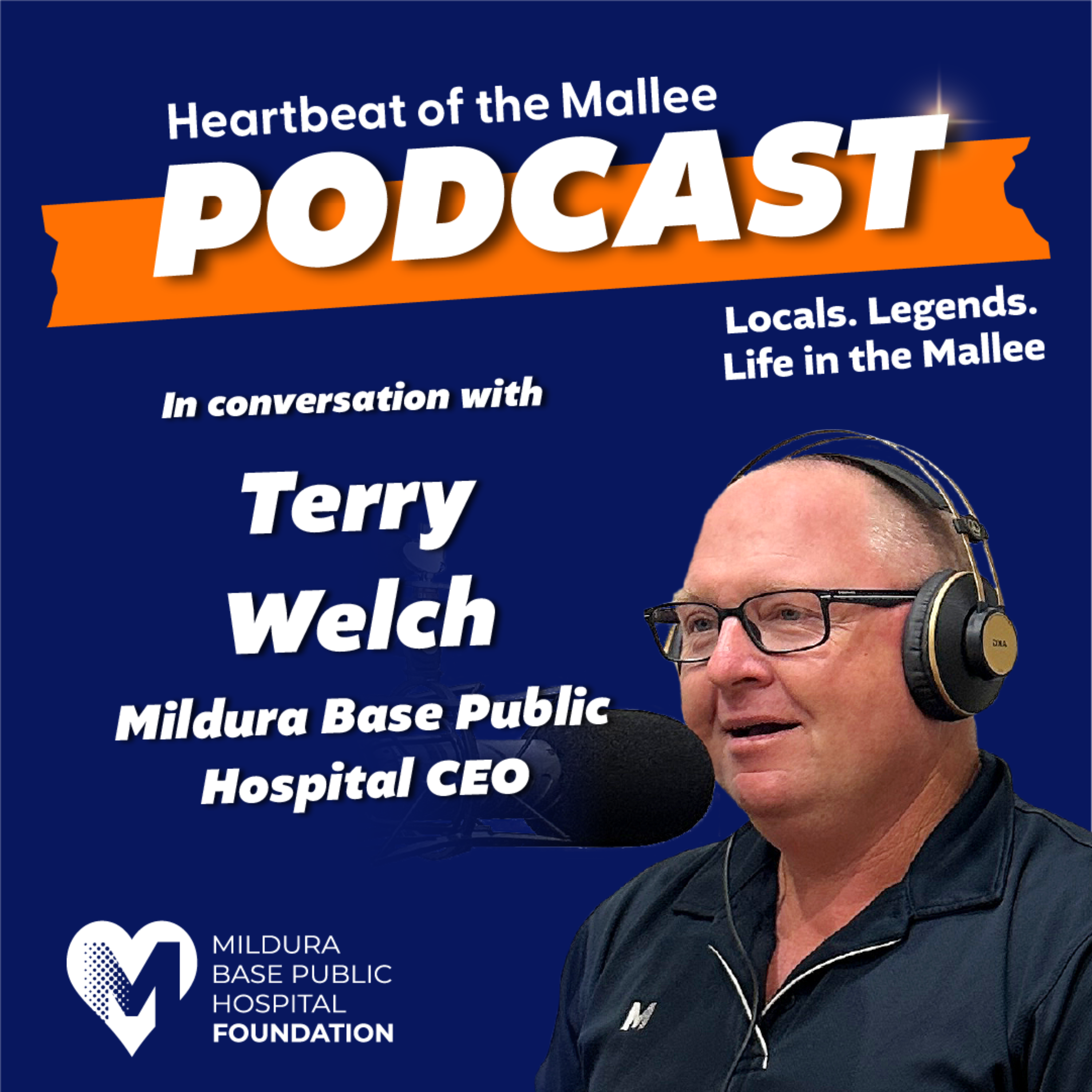 Heartbeat of the Mallee - A conversation with Mildura Base Public Hospital CEO Terry Welch episode artwork