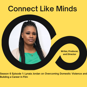 Lynaia Jordan on Overcoming Domestic Violence and Building a Career in Film