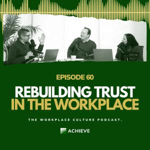 Rebuilding Trust in the Workplace