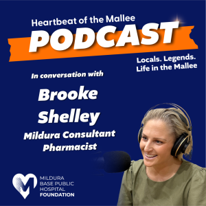 Heartbeat of the Mallee - A conversation with Consultant Pharmacist Brooke Shelly who practices in Mildura at Ontario Medical Clinic