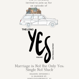 Marriage is Not the Only Yes: Single Not Stuck