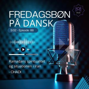 Khutba - Ramadans spiritualitet og situationen i Iran - Chadi