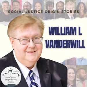Look For Hope Everywhere With William "Bill" Vanderwill