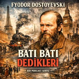 "Vitrindeki Avrupa: Dostoyevski’nin Batı Notları"