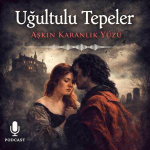 İntikamın ve Tutkunun Coğrafyası: Uğultulu Tepeler