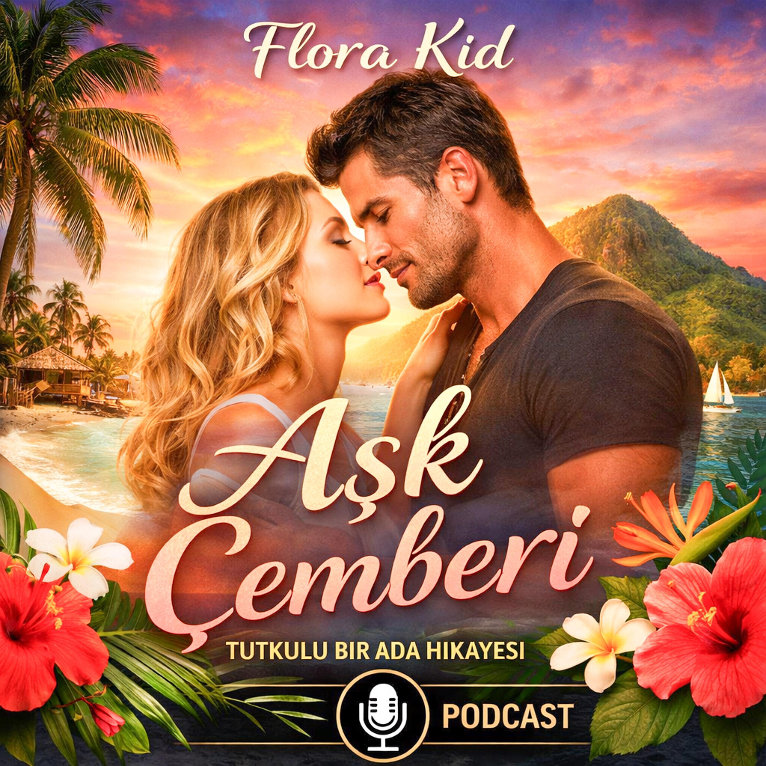 Egzotik Bir Aşk Masalı: Flora Kid ile Aşk Çemberi episode artwork