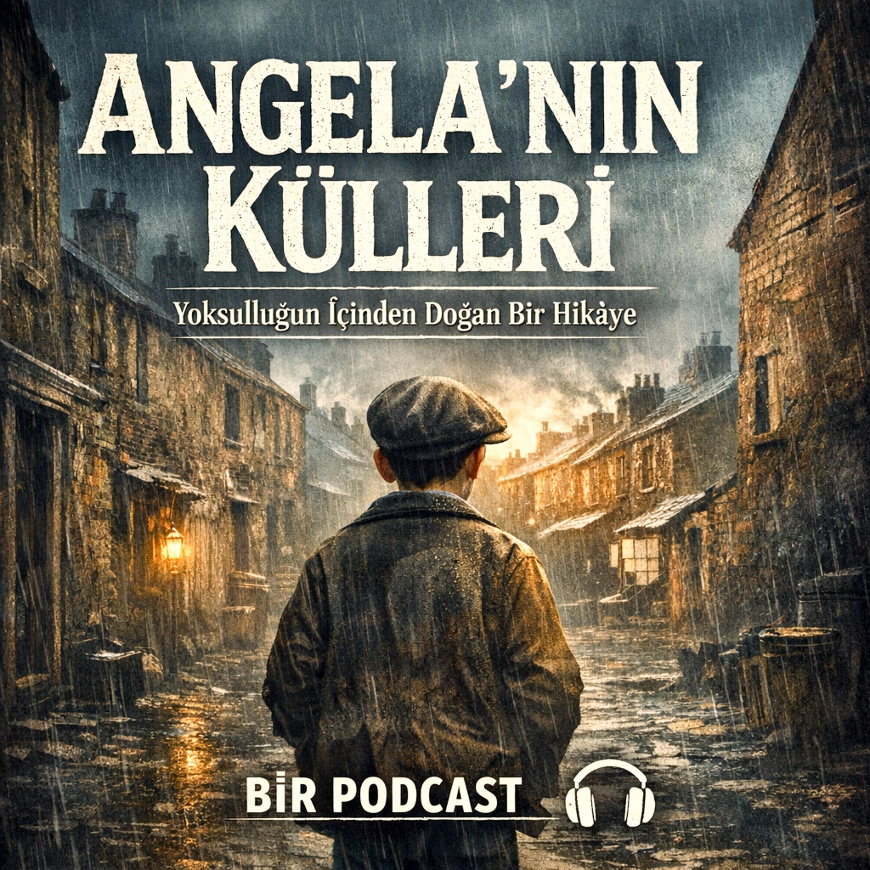 Yoksulluğun İçinden Doğan Bir Hikâye: Angela’nın Külleri episode artwork