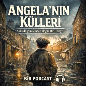 Yoksulluğun İçinden Doğan Bir Hikâye: Angela’nın Külleri
