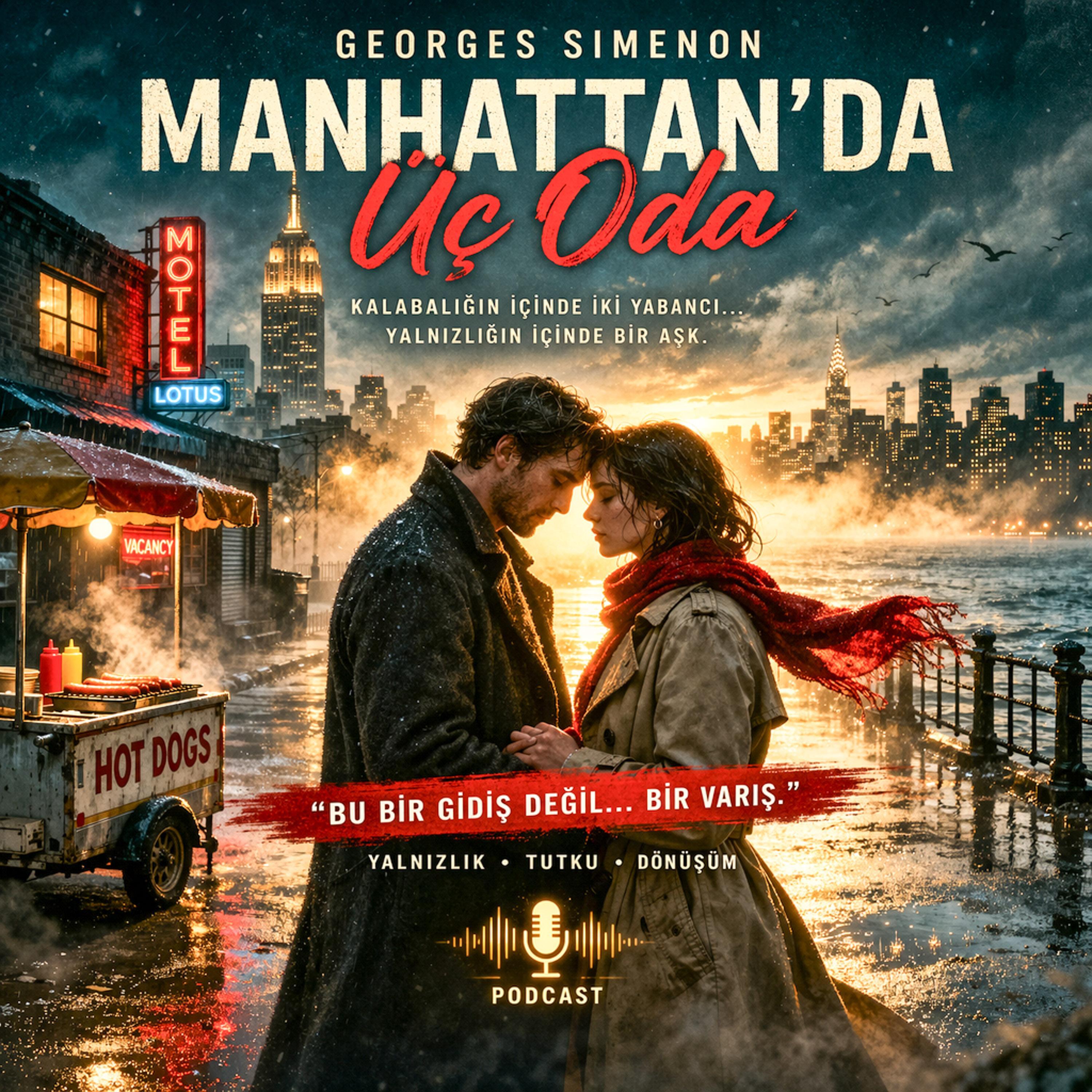 Manhattan’da Üç Oda: Yalnızlığın ve Teslimiyetin Anatomisi episode artwork