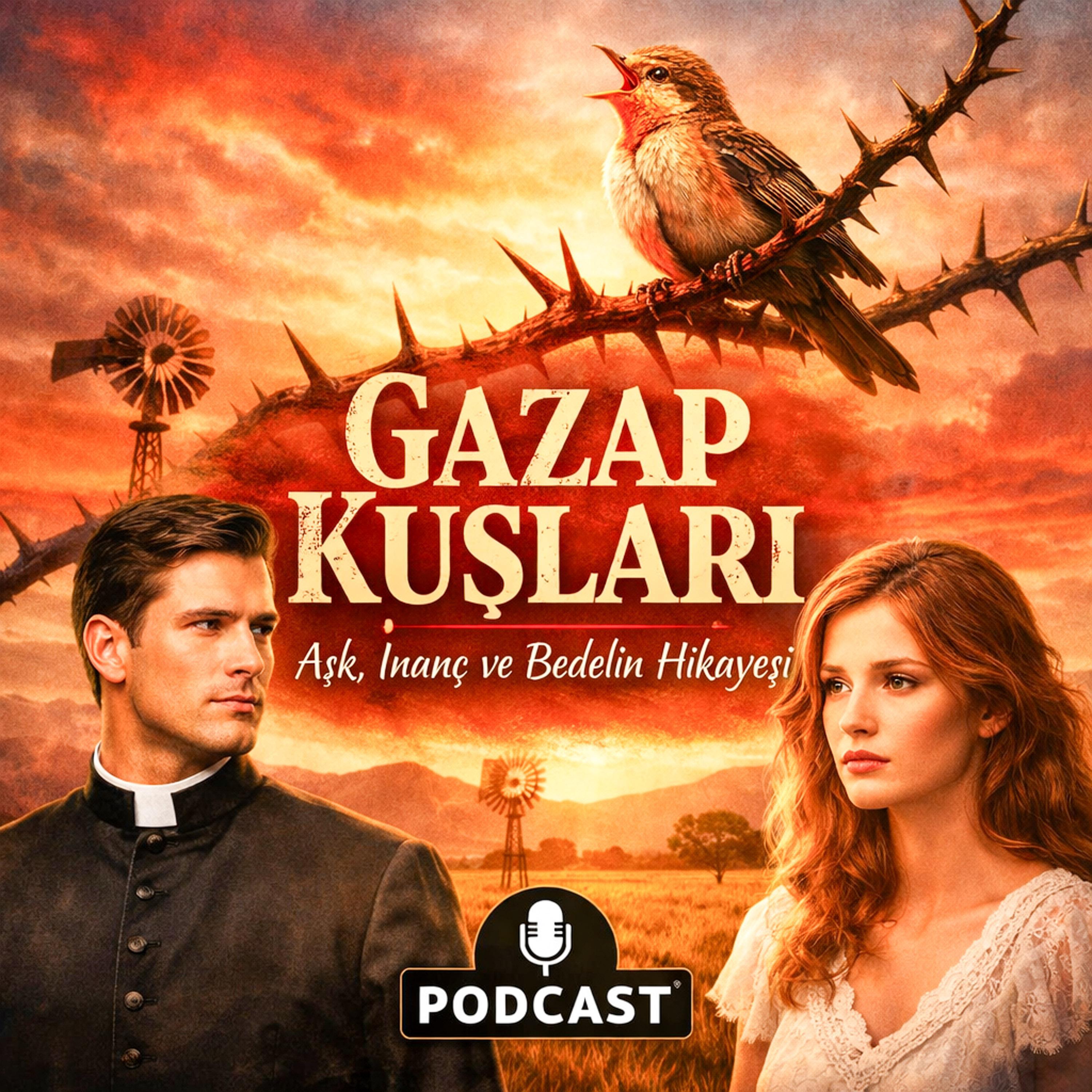 Dikenler ve Küller: Gazap Kuşları’nın Destansı Trajedisi episode artwork