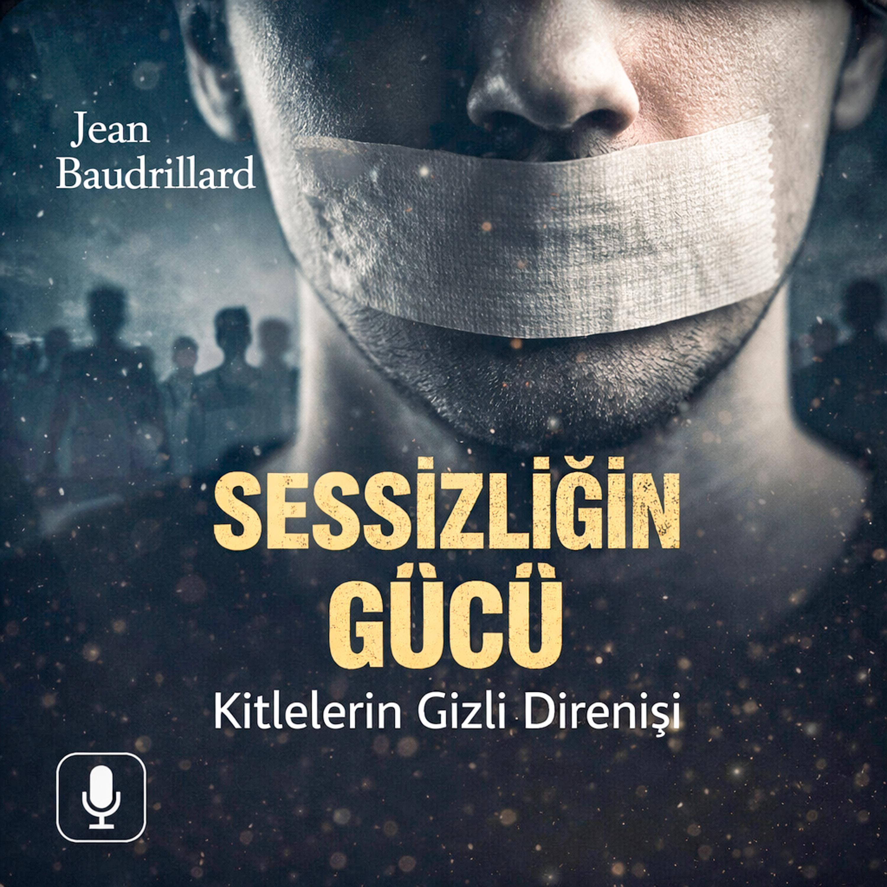 Baudrillard 101: Sessiz Yığınlar ve Toplumsalın Çöküşü episode artwork