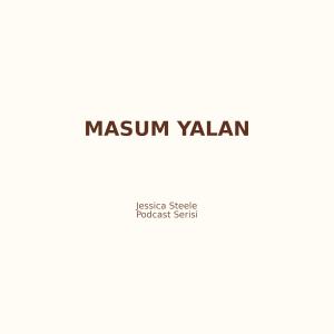"Masum" Bir Yalan, Gerçek Bir Aşk: Jessica Steele ile Romantik Bir Yolculuk