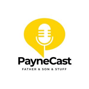 Pod-A-Thon 26'! PayneCast Hosts Takeover: Greg Payne, Tyler Payne, and Trey Tucker!