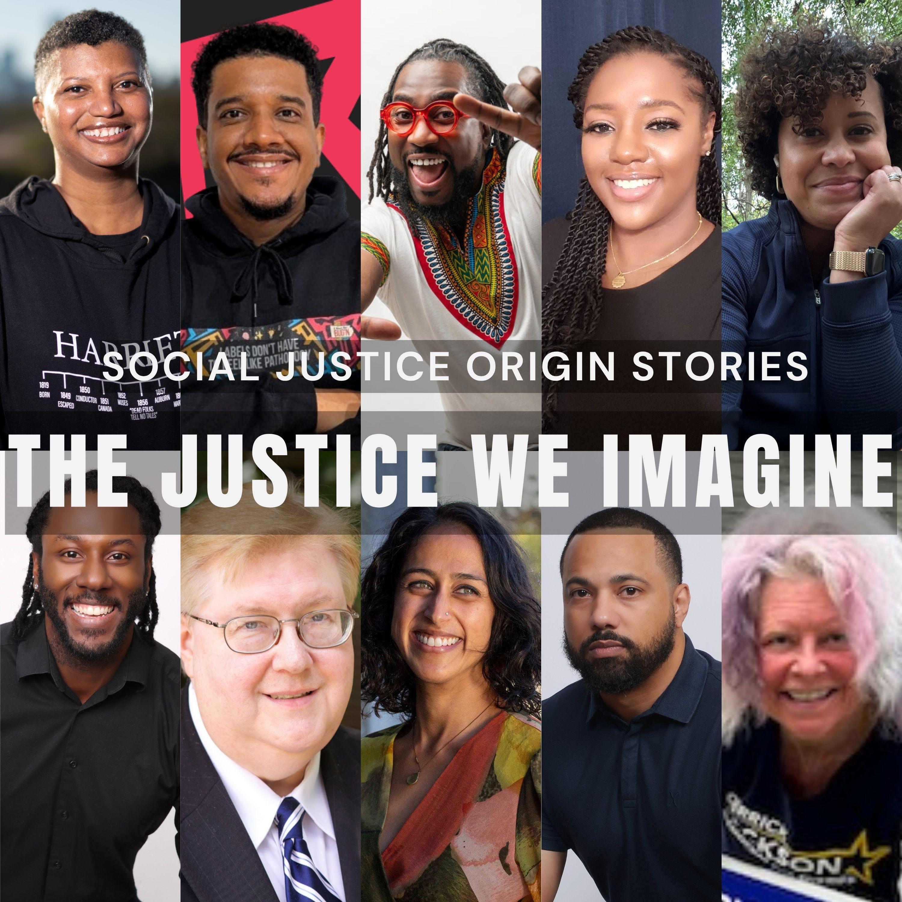 The Justice We Imagine Vol. 4 | Social Justice Origin Stories