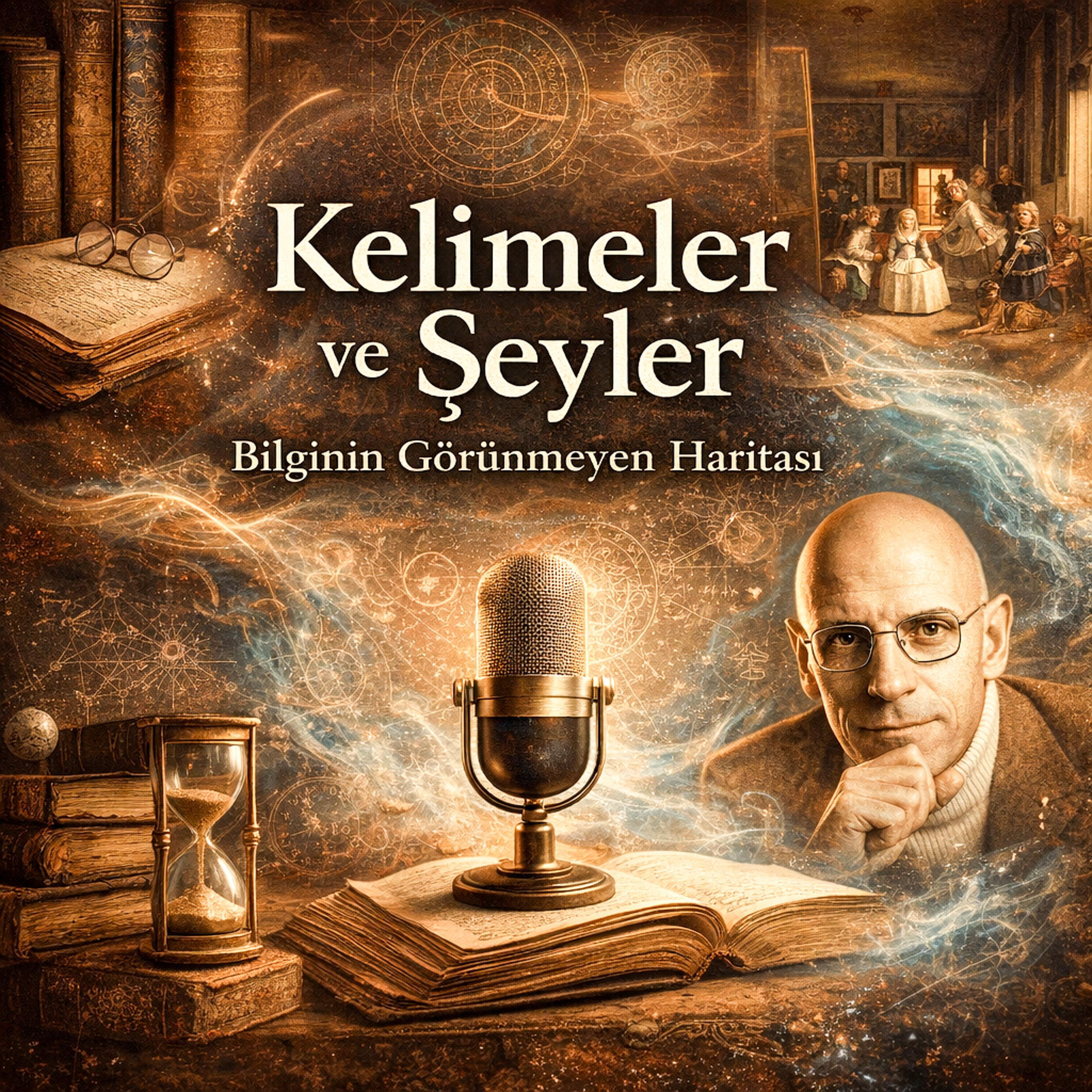"İnsanın İcadı: Kelimeler ve Şeyler"