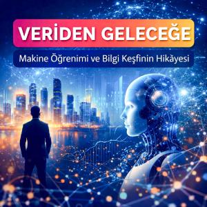 Verinin İzinde: Atina’dan Geleceğe Makine Öğrenimi