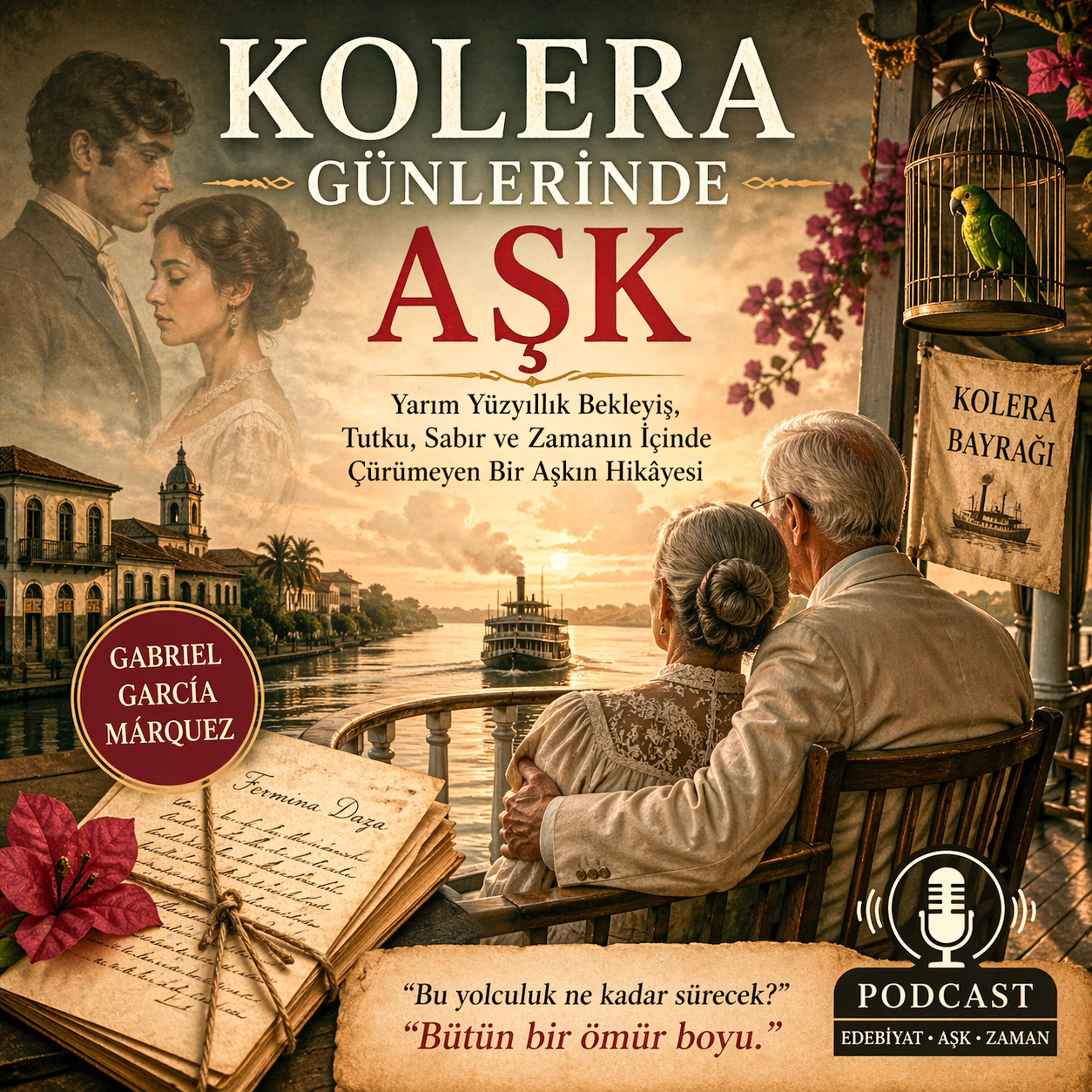 Yarım Asırlık Bir Bekleyiş: Kolera Günlerinde Aşk episode artwork
