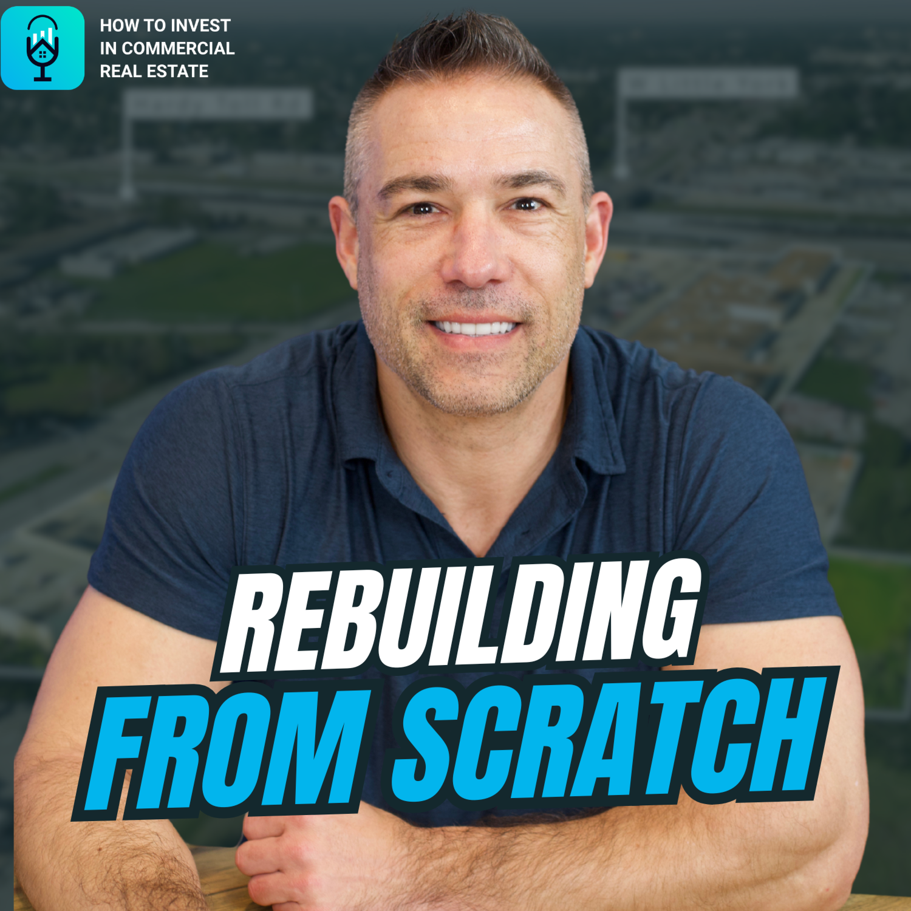 If We Lost Everything Tomorrow, Here’s How We’d Rebuild in Commercial Real Estate