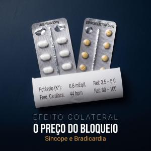 O Preço do Bloqueio: Síncope e Bradicardia