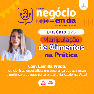 175 - Manipulação de Alimentos na Prática - com Camilla Prado