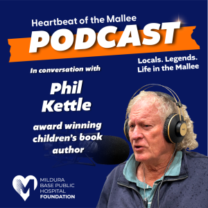 Heartbeat of the Mallee - A conversation with Phil Kettle