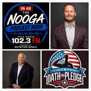 Nooga Podcast Radio on Talk Radio 102.3! Oath and Pledge with Army Vet - John Ballinger and Marine Justin Brock