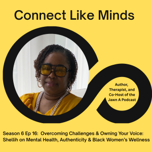 Overcoming Challenges & Owning Your Voice: Shellih on Mental Health, Authenticity & Black Women’s Wellness