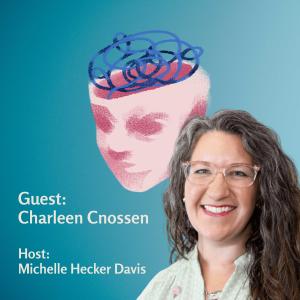 Rewiring Your Brain at Any Age: Charleen Cnossen on Cognitive Growth, Health & Confidence - Episode 14