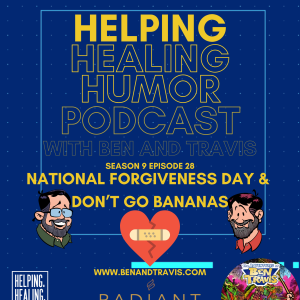 National Forgiveness Day & Don't Go Bananas