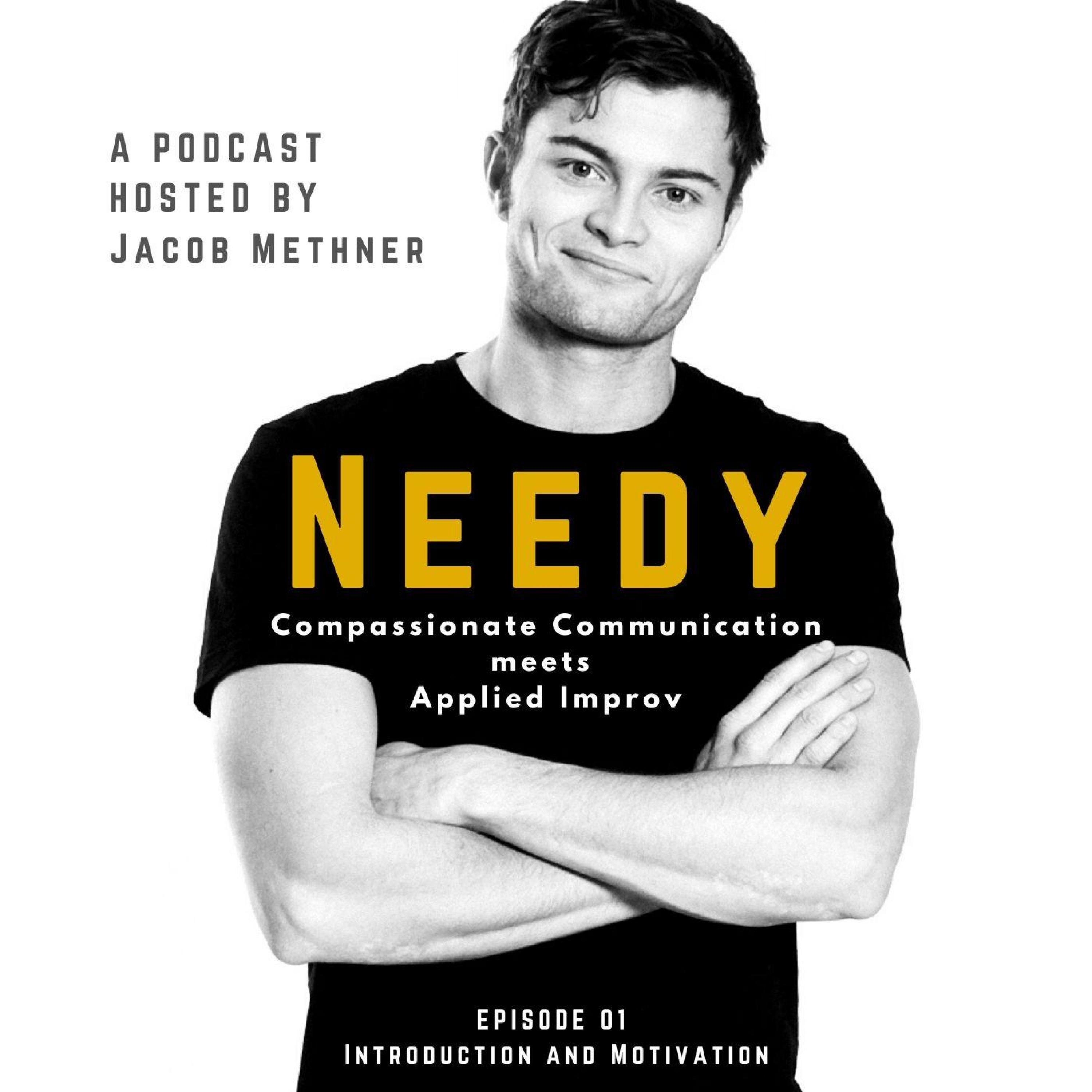 Needy - Compassionate Communication meets Applied Improv