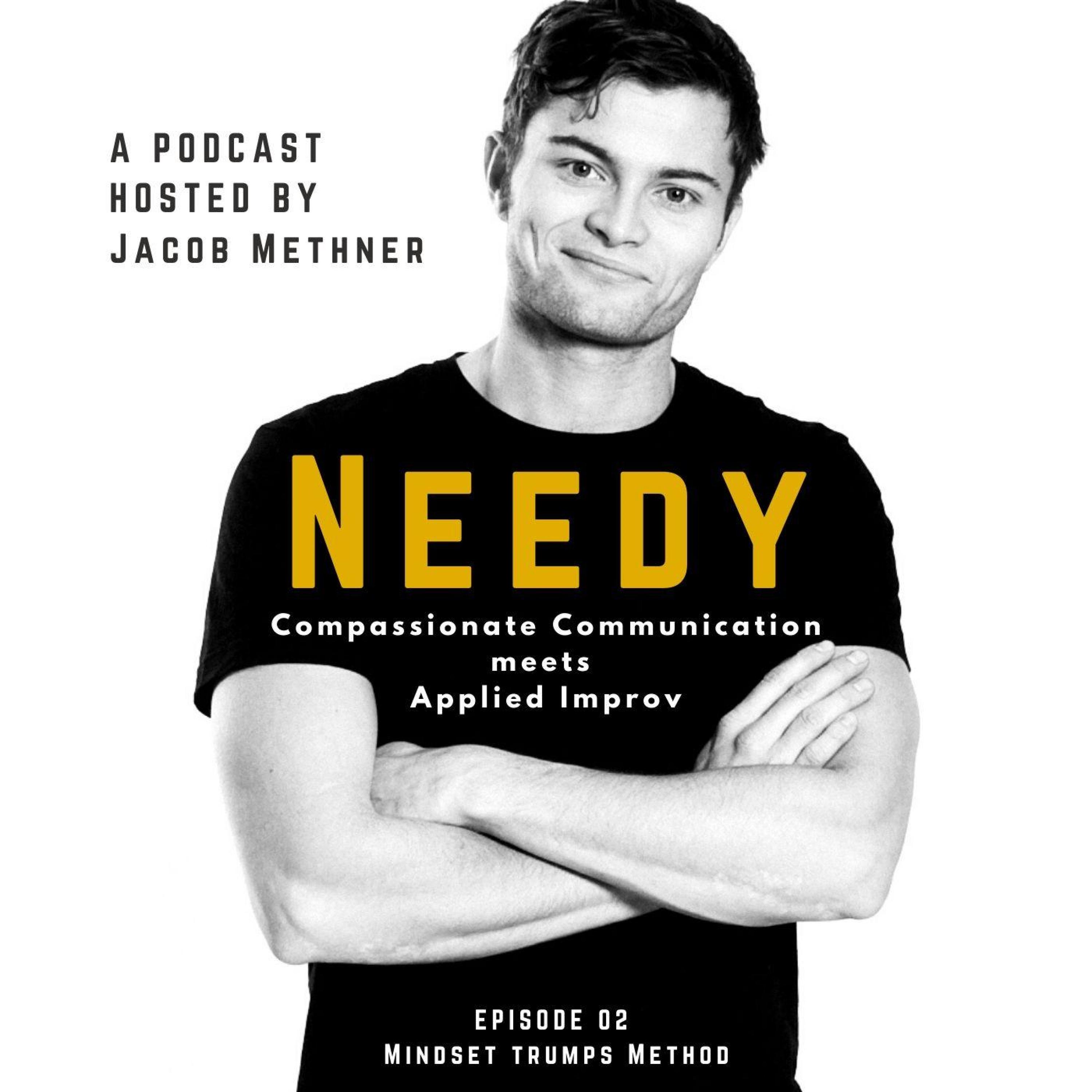 Needy - Compassionate Communication meets Applied Improv
