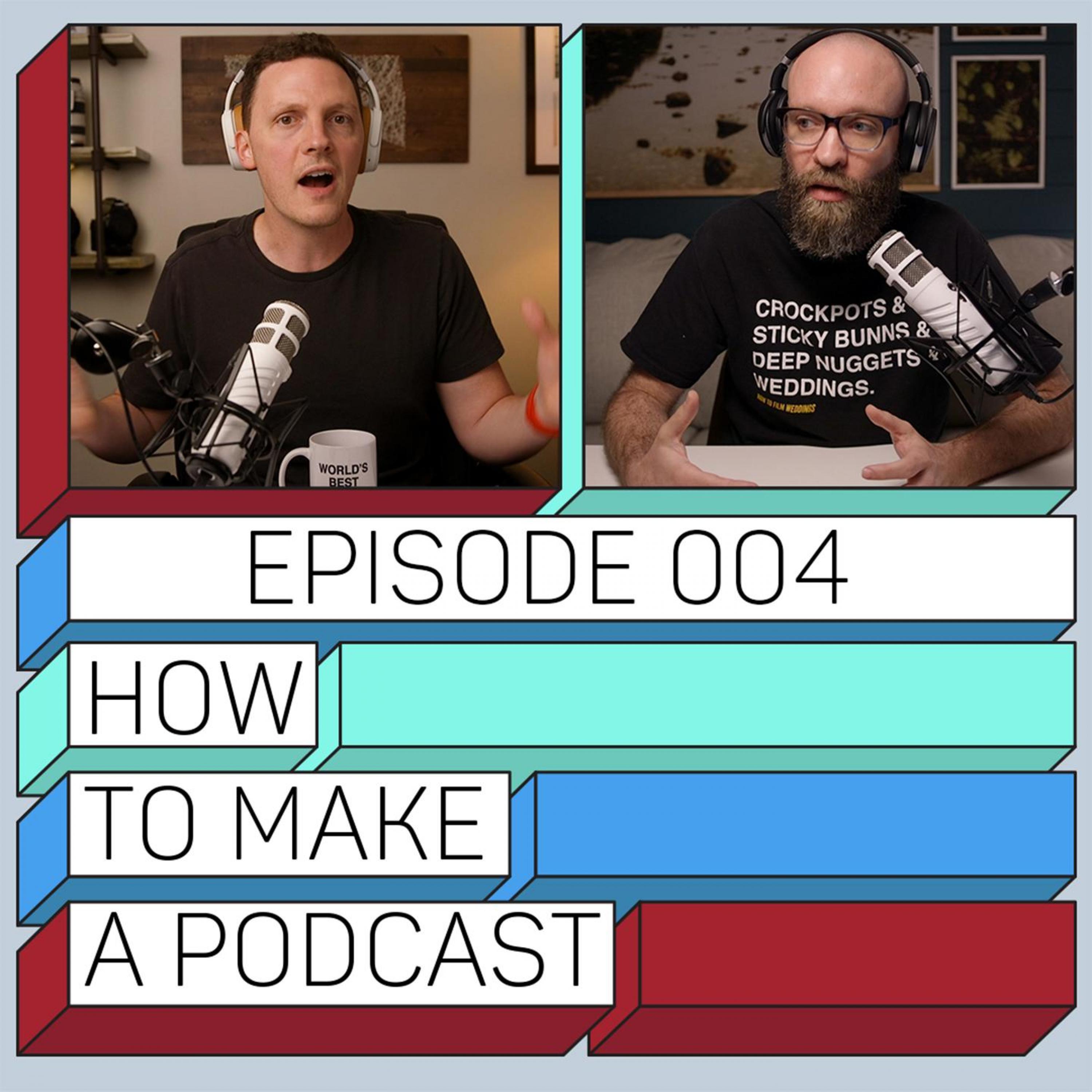 How To Make A Podcast