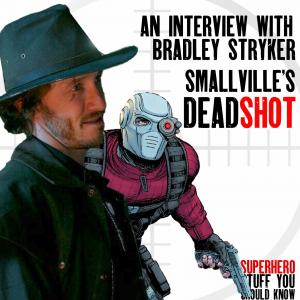 Bradley Stryker Interview - Smallville's Deadshot