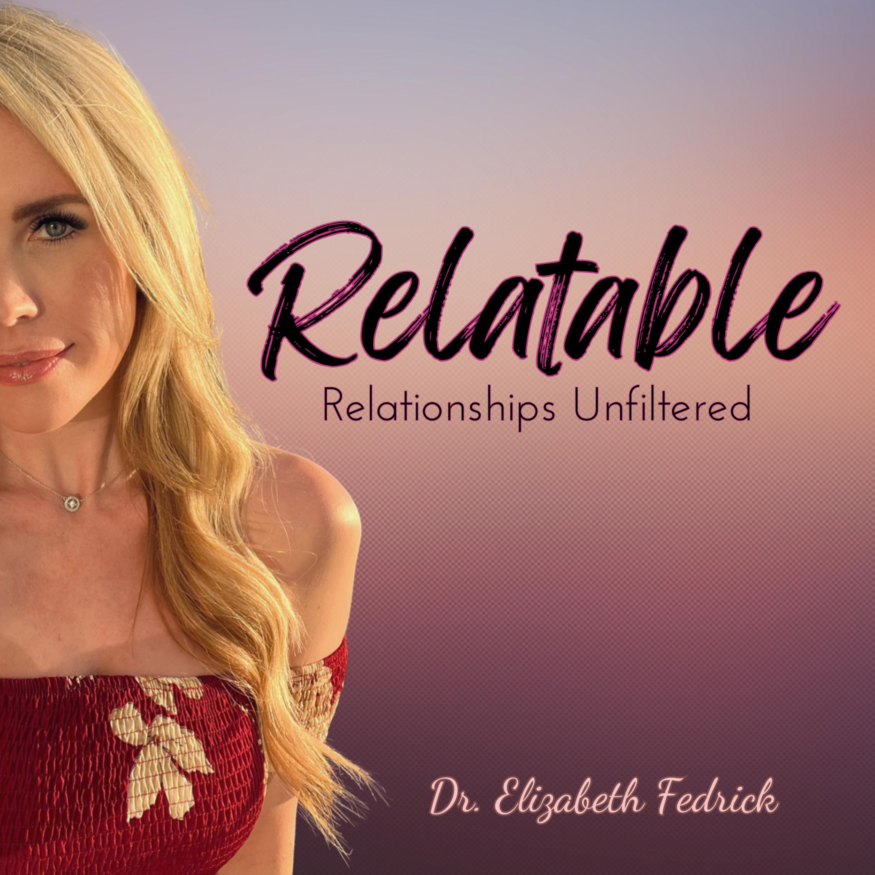 Relatable | Relationships Unfiltered