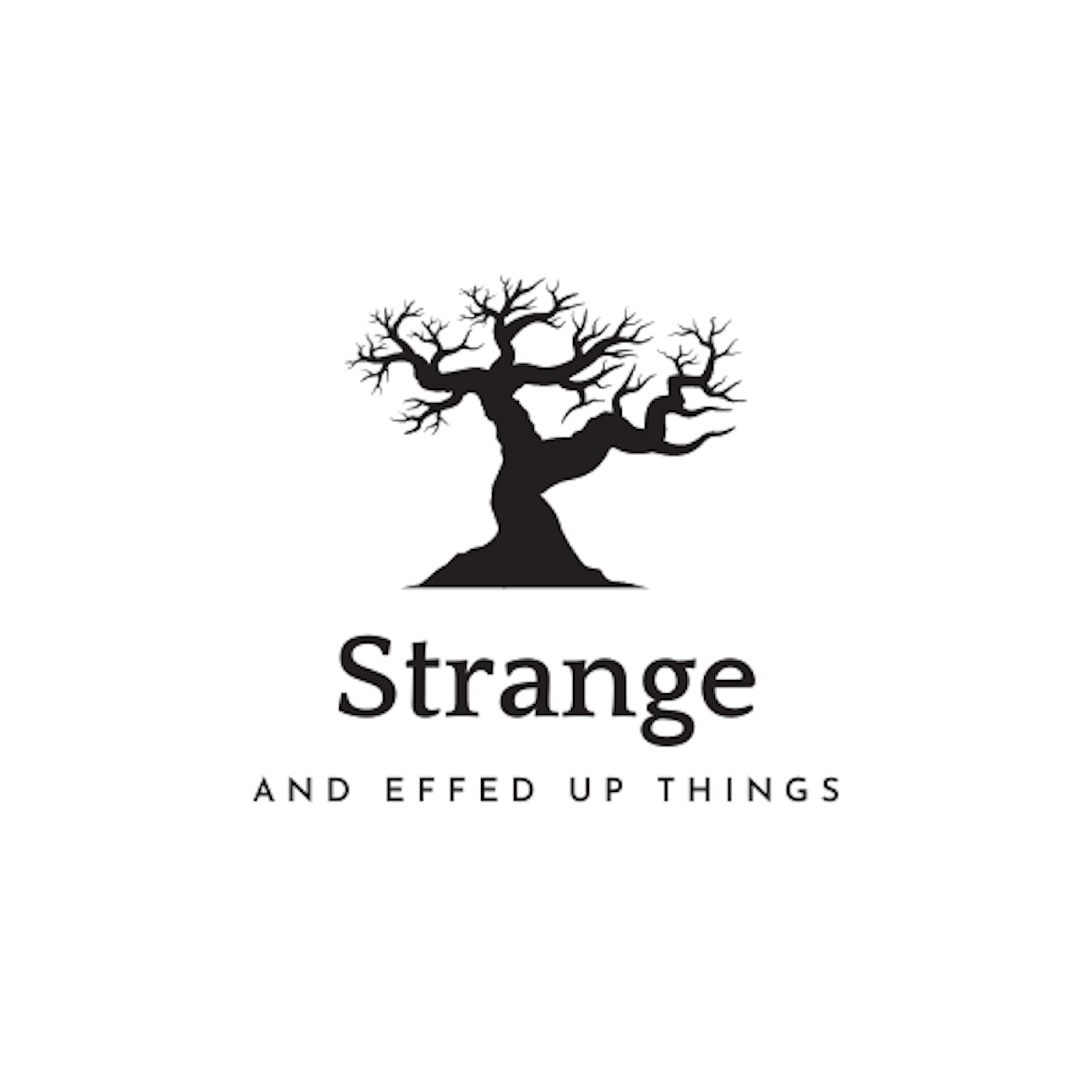 Strange and Effed Up Things