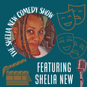 The Shelia New Comedy Show: The Encore Edition-One Year of Laughs