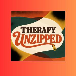 Therapy Unzipped