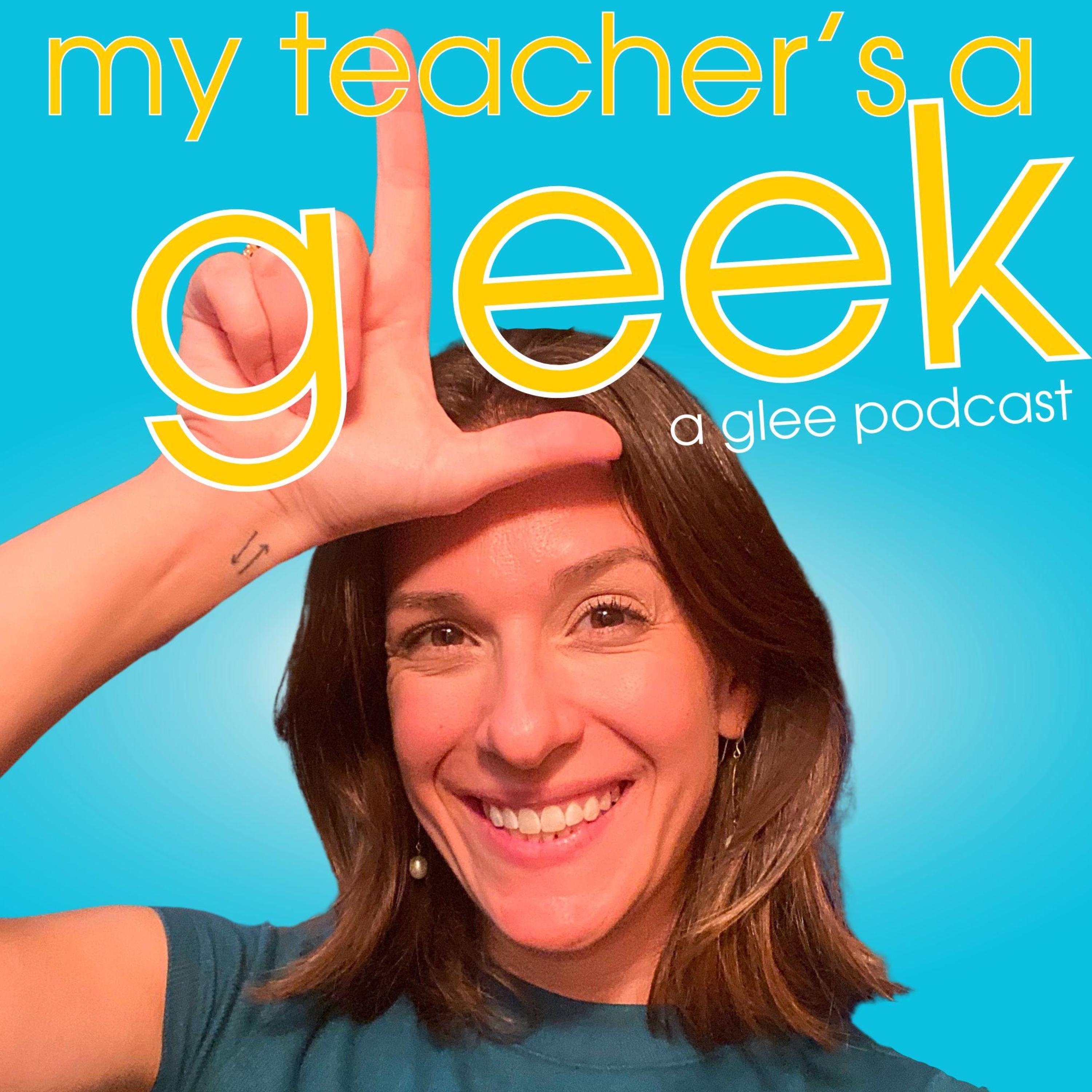 My Teacher\'s A Gleek