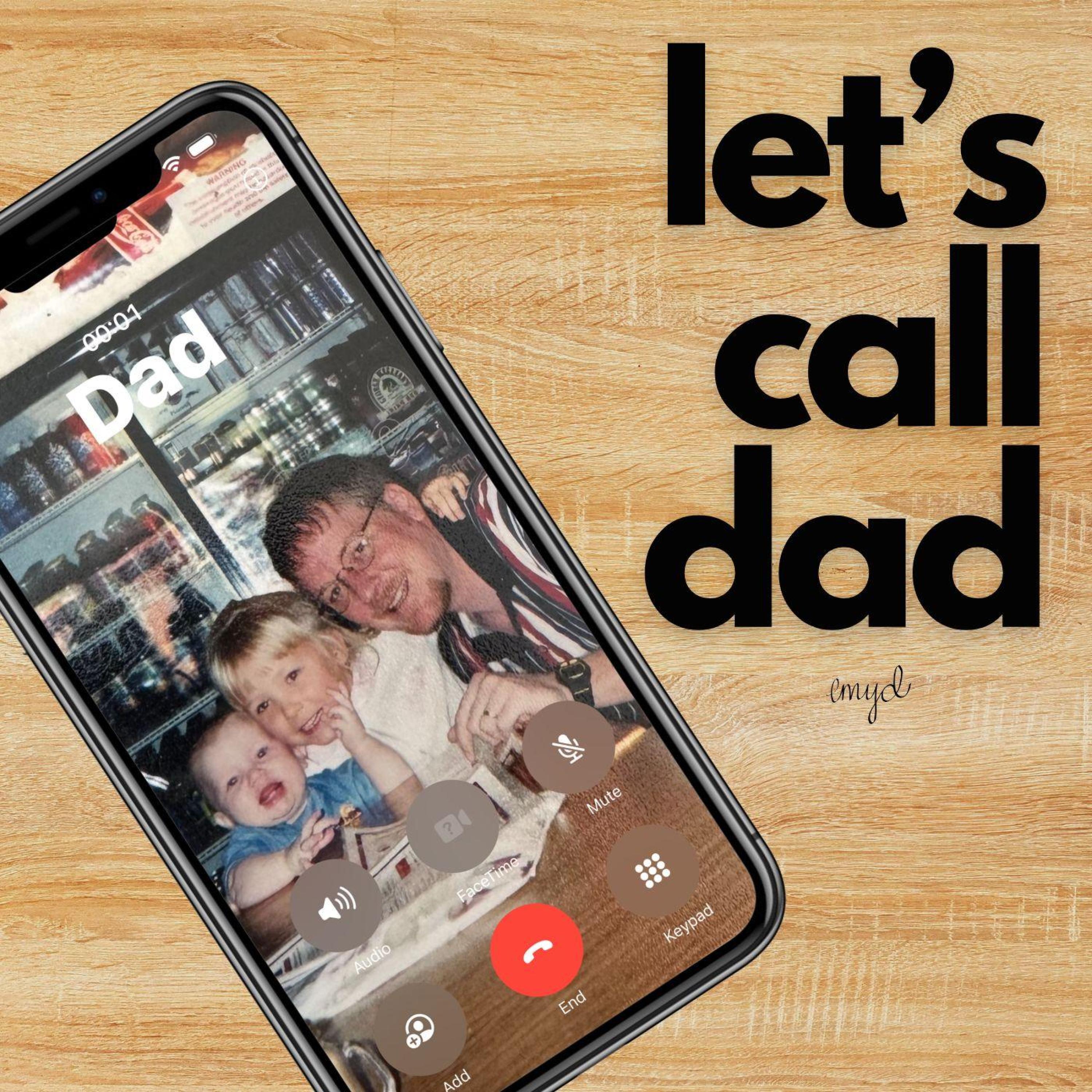 Let's Call Dad