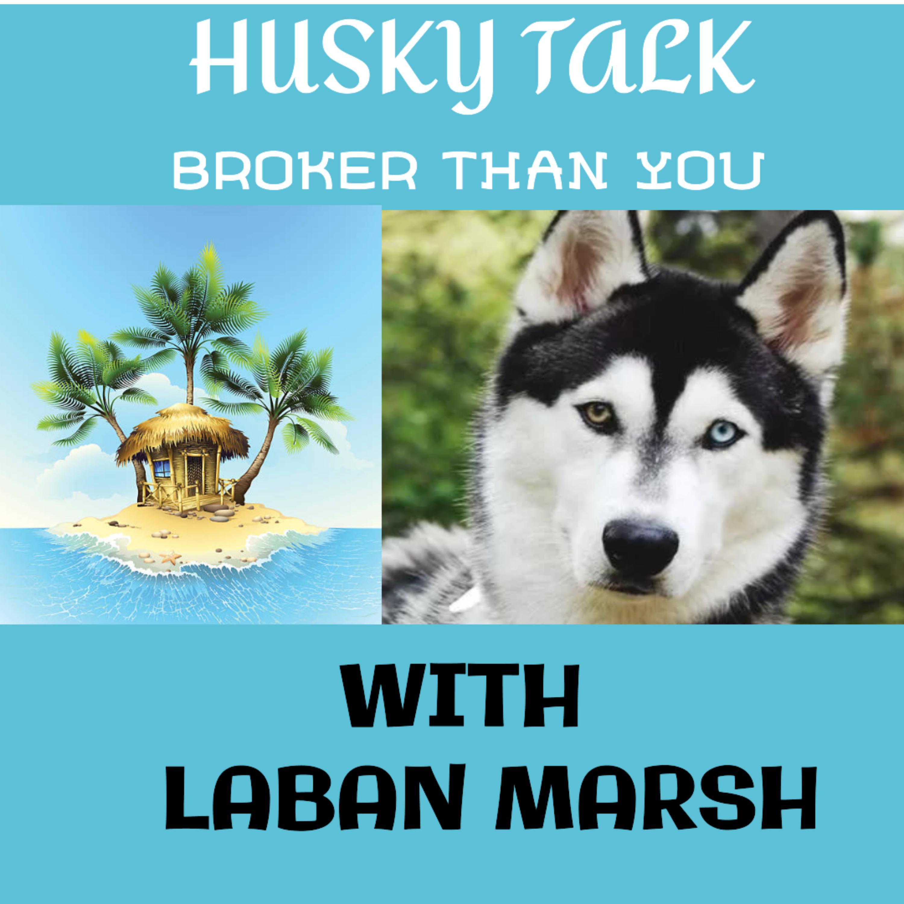 Husky Talk-Broker Than You: With Laban Marsh