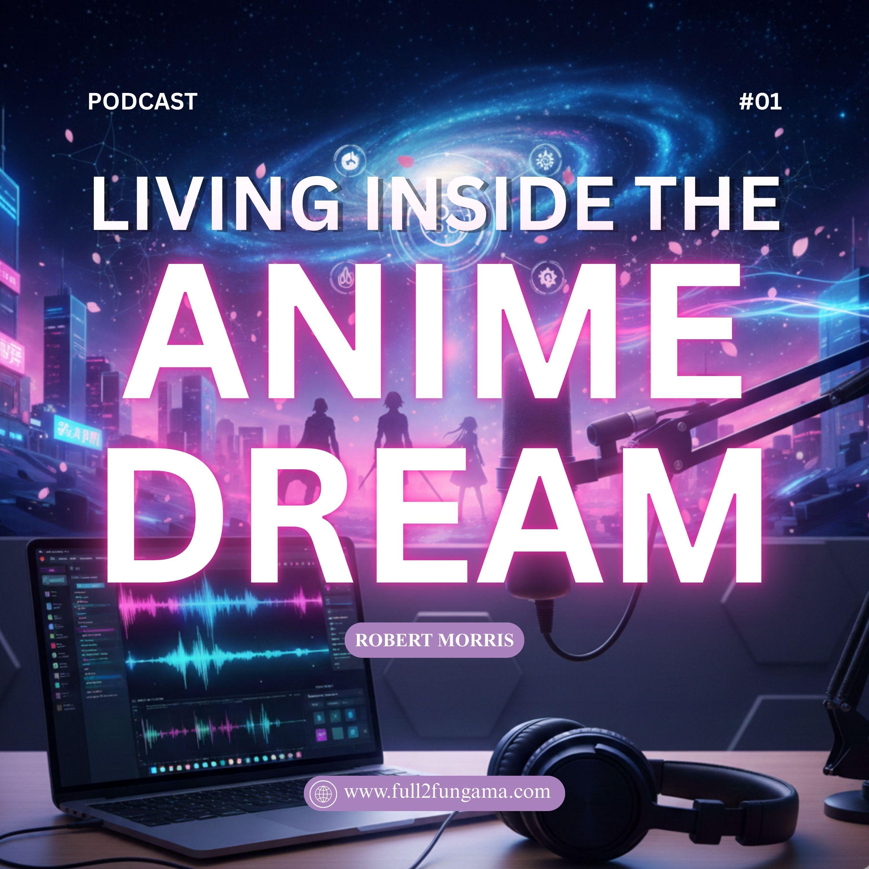 Living Inside the Anime Dream