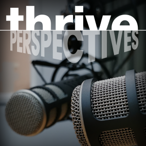 Thrive Perspectives: Worldview - Sensitive to the Sacred