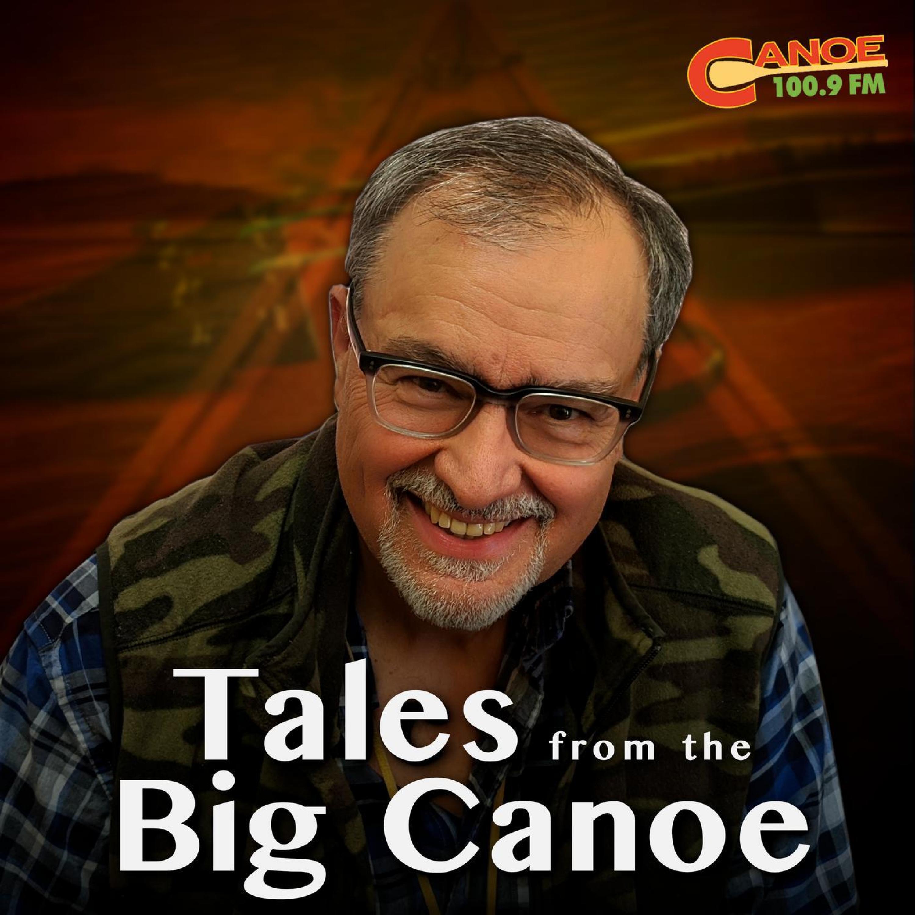 Tales from the Big Canoe
