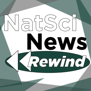 002 - NatSci News Rewind  - August 2019