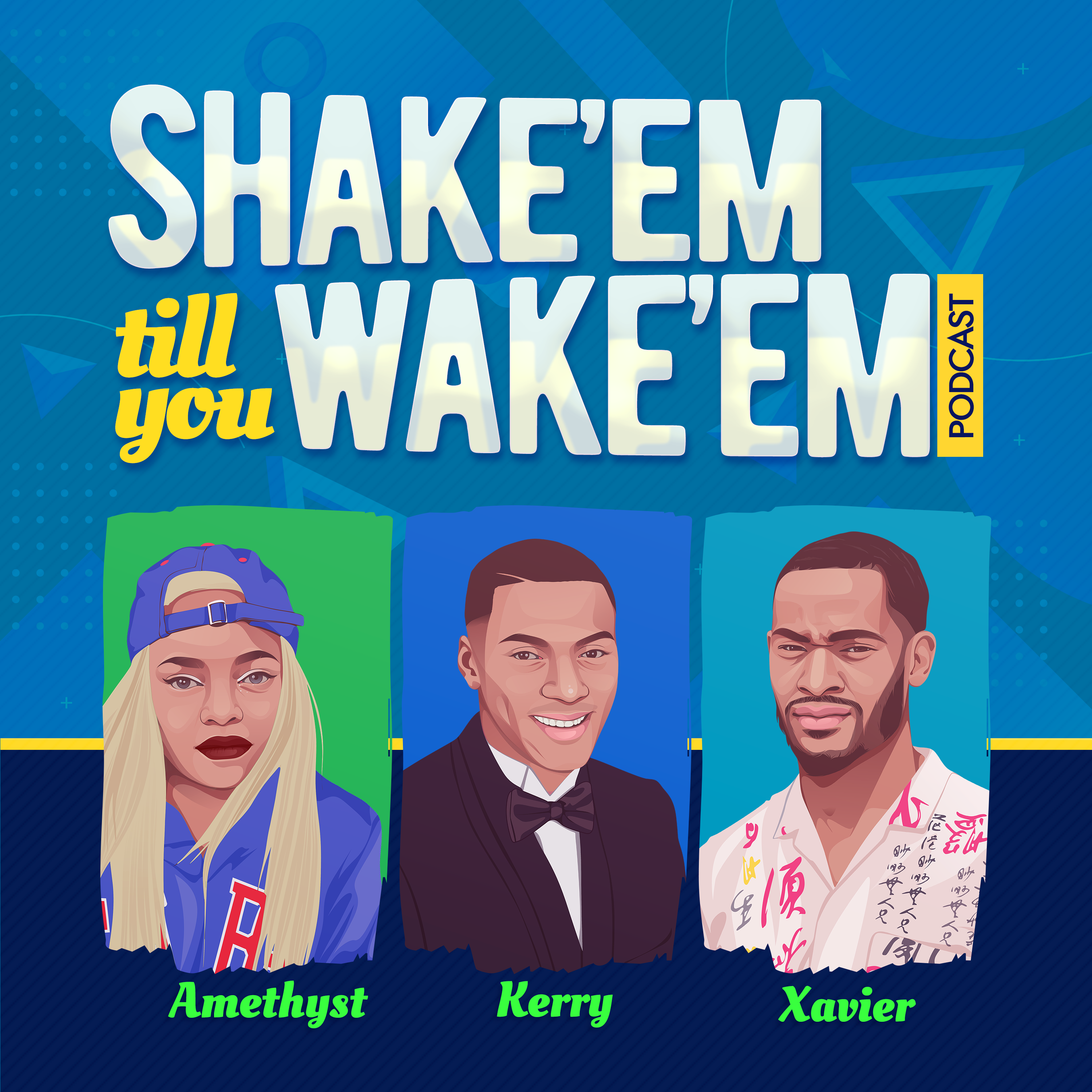 Shake'em till you Wake'em