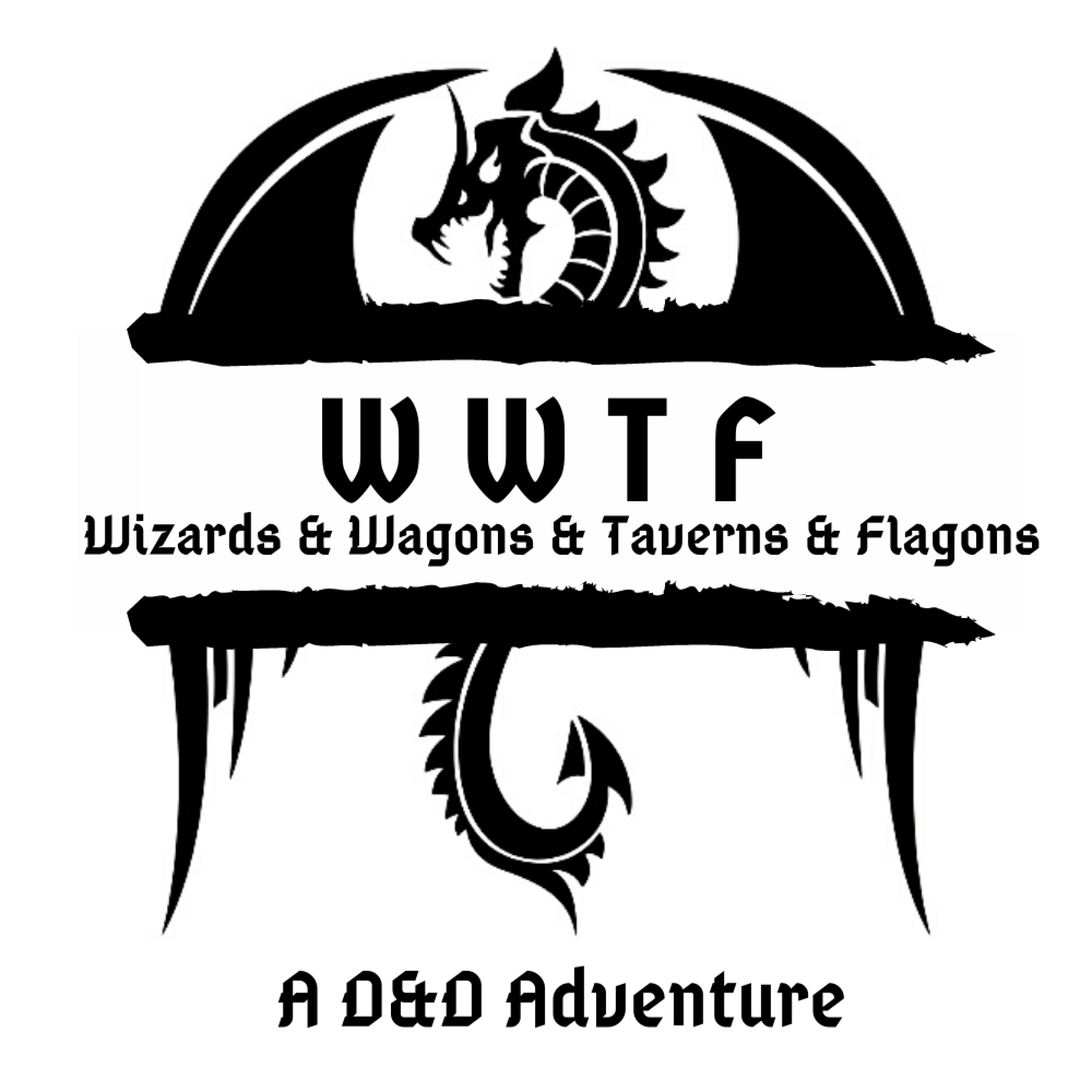 Wizards & Wagons & Taverns & Flagons (WWTF)