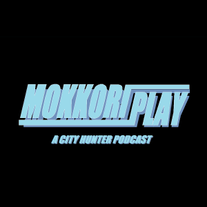 MokkoriPlay: A City Hunter Podcast