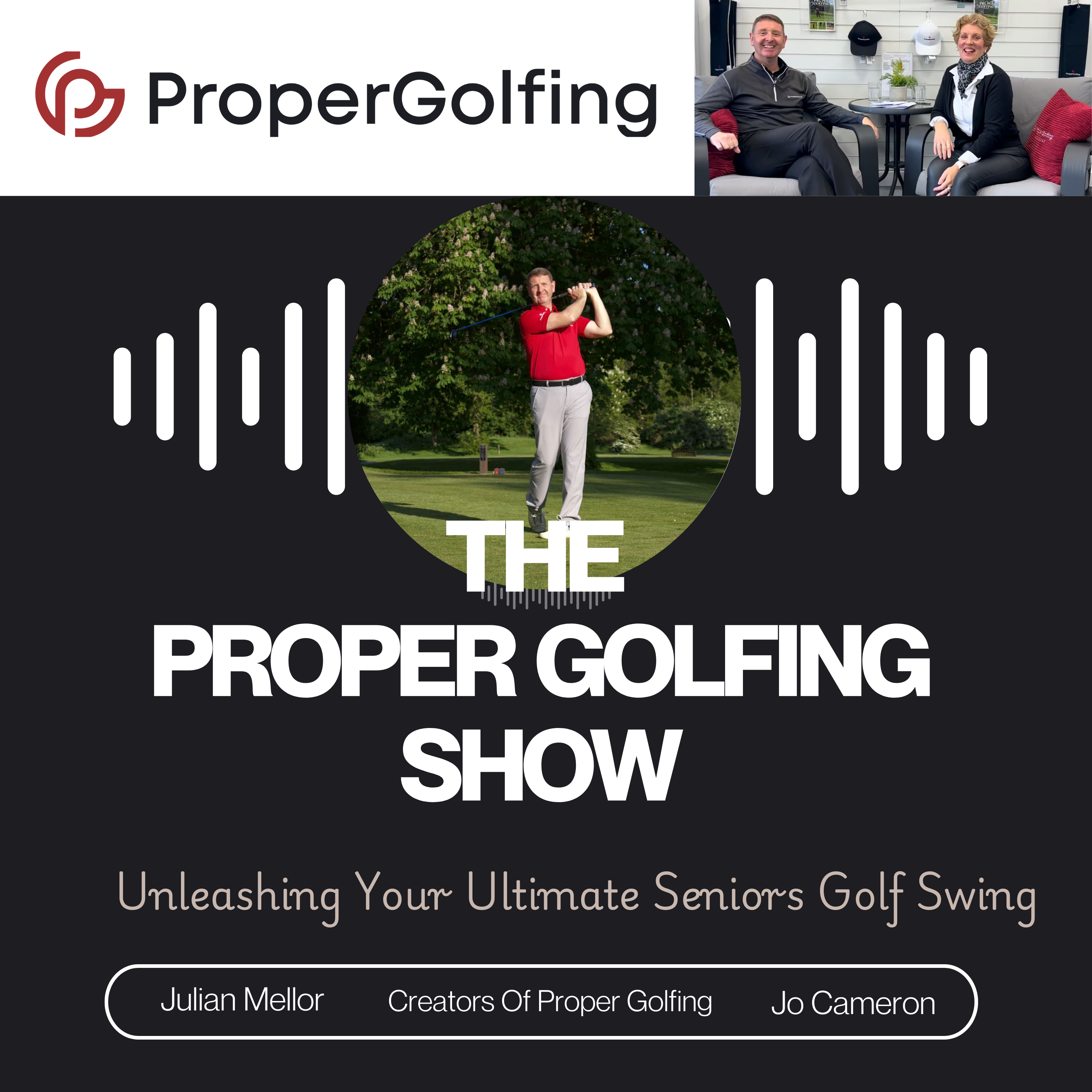 The Proper Golfing Show with Author & PGA Professional Julian Mellor & Jo Cameron Former BBC Broadcaster